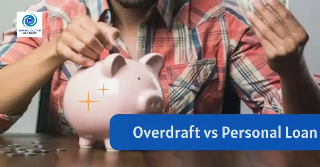 Overdraft vs Personal Loan - Bravima Solution