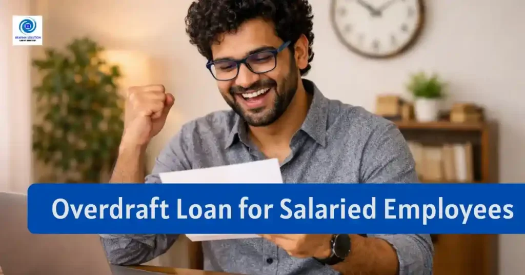 Overdraft Loan for Salaried Employees – Instant Zero Commission Credit in India