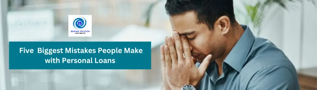 Biggest Mistakes People Make with Personal Loans image