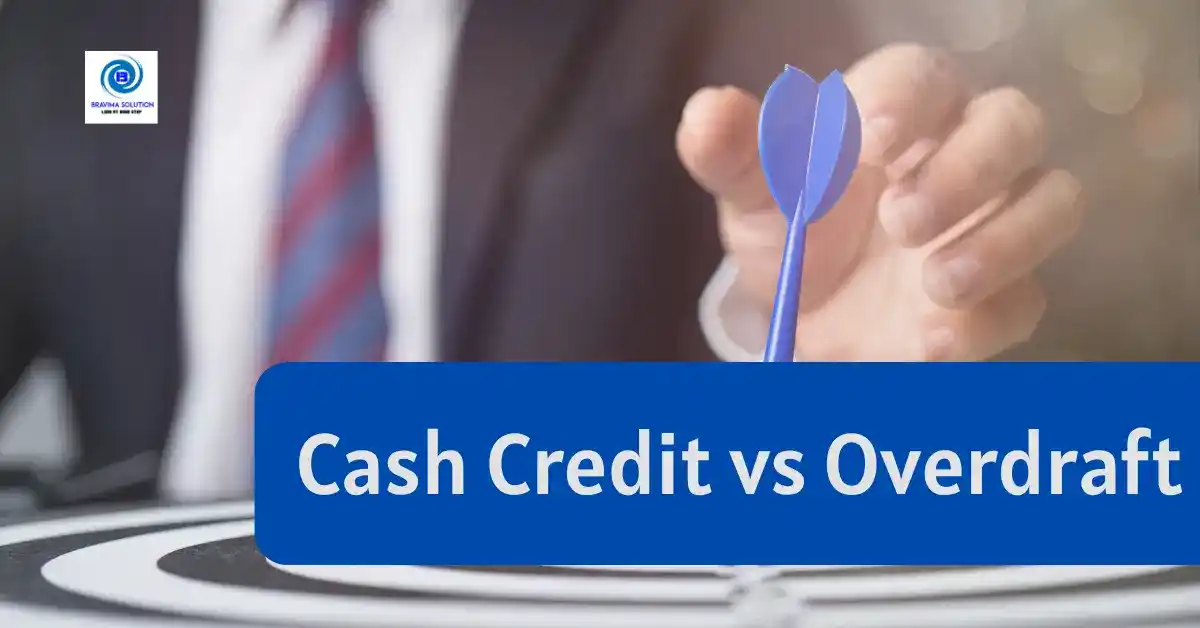 Cash Credit vs Overdraft Loan Image by Bravima Solution Team