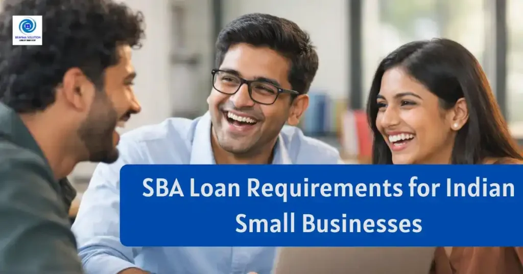 SBA Loan Requirements for Indian Small Businesses - Bravima Solution