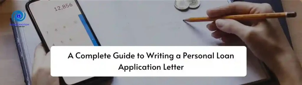 A complete guide to writing a personal loan application letter image