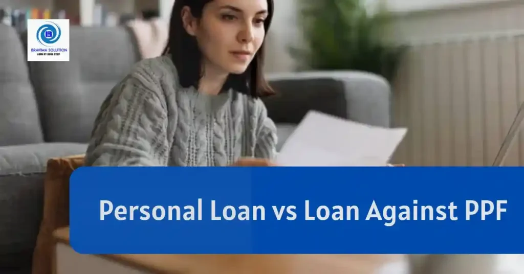 Personal Loan vs Loan Against PPF - Bravima Solution Pvt Ltd