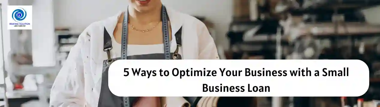 5 Ways to Optimize Your Business with a Small Business Loan