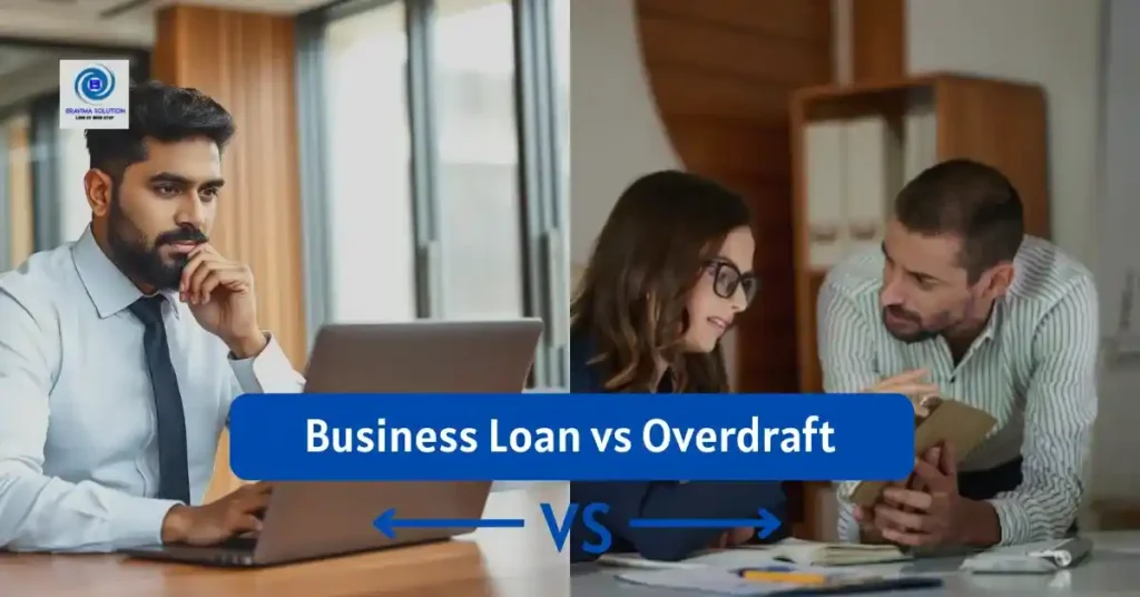 Business Loan vs Overdraft Loan