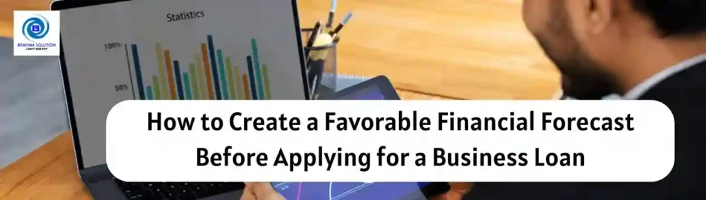 How to Create a Favorable Financial Forecast Before Applying for a Business Loan image bravima
