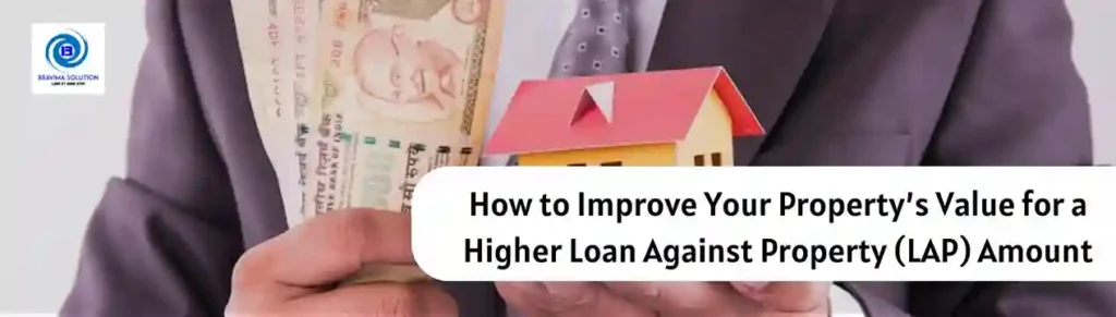 Bravima Solution Image on How to improve your propertys value for a higher loan against property image