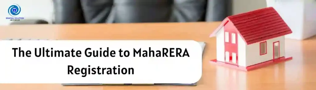 The Ultimate Guide to MahaRERA Registration