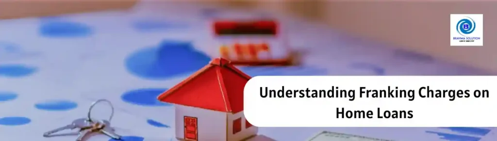 Understanding Franking Charges on Home loan imahe by Bravima Solution