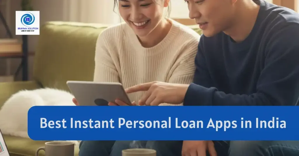 Best Instant Personal Loan Apps in India - Bravima Solution Pvt Ltd