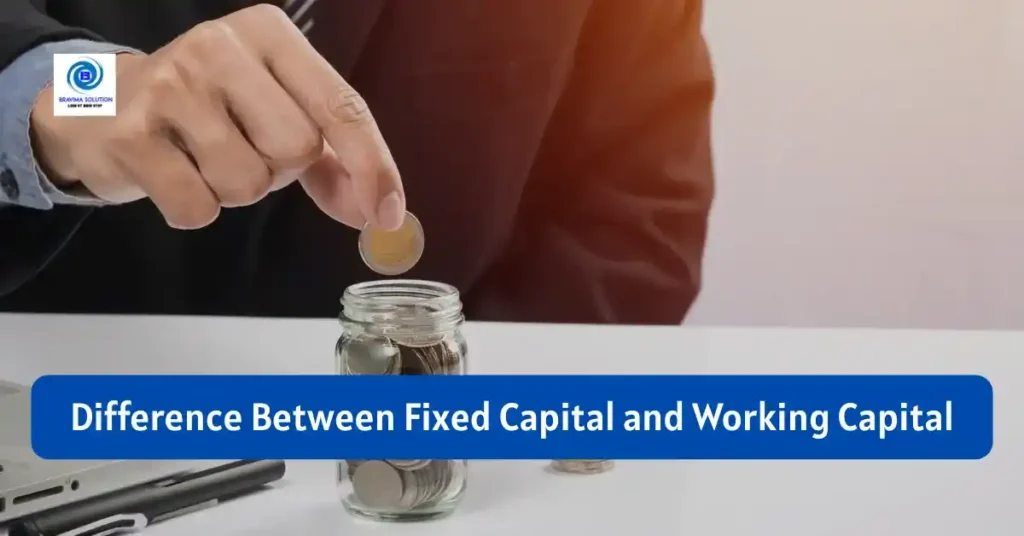 Difference between Fixed Capital and Working Capital Image