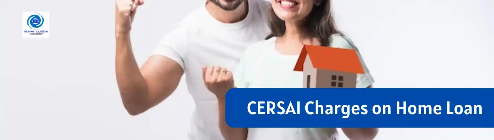 CERSAI Charges on Home Loan Image by Bravima Solution