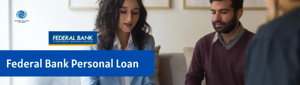 Federal Bank Personal Loan Interest Rates Eligibility and Application image by Bravima Solution 