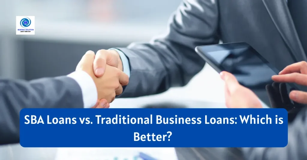 SBA Loans vs Traditional business Loans Which is Better image