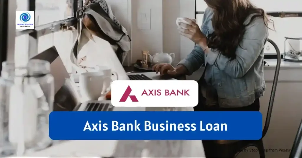 Axis Bank business Loan Image By bravima Solution