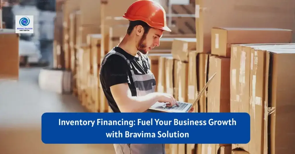 inventory Financing Fuel your business Growth with Bravima Solution Image by Bravima Solution