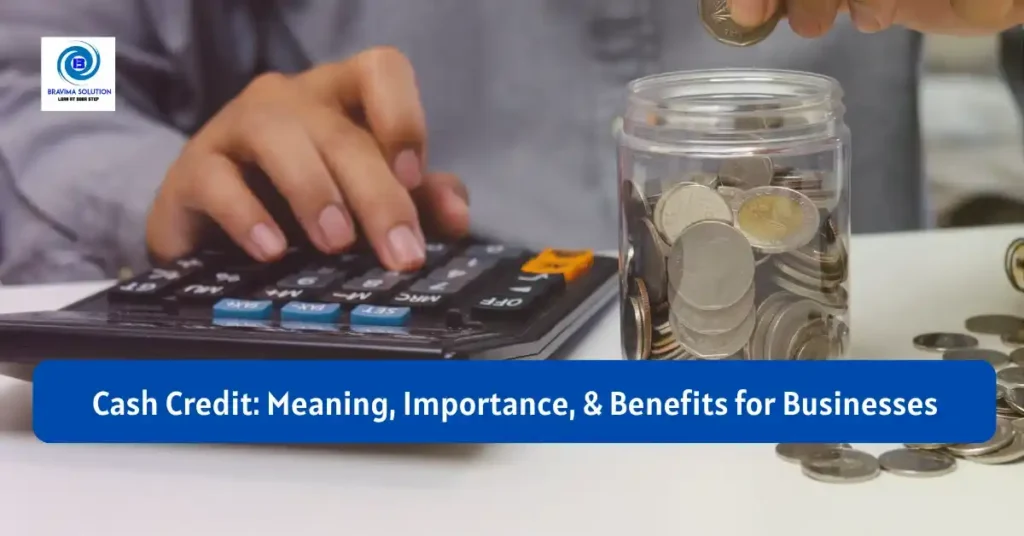 Cash Credit Meaning Importance Benefits for businesses image by bravima solution