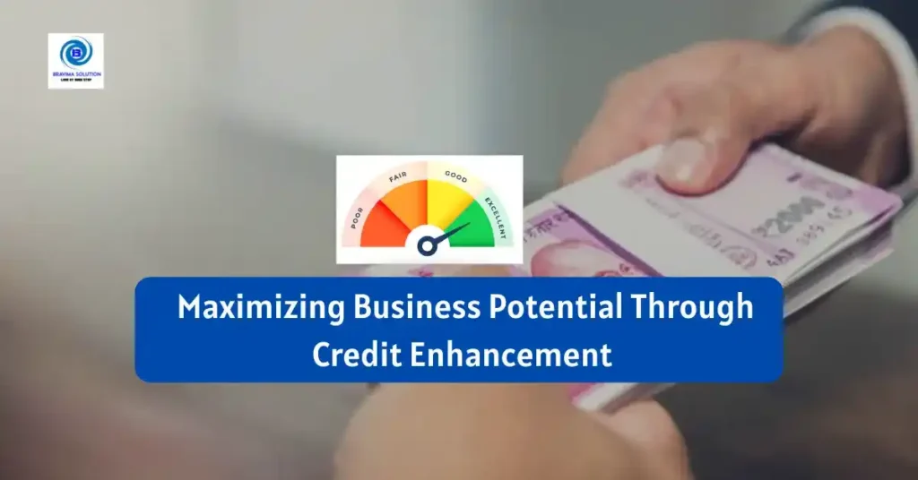 Maximizing Business Potentail Through Credit Enhancement image by bravima solution