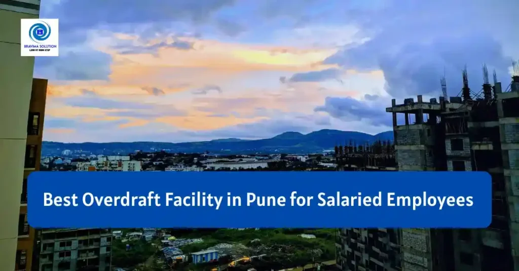 Best Overdraft Facility in Pune for Salaried Employees image by Bravima Team