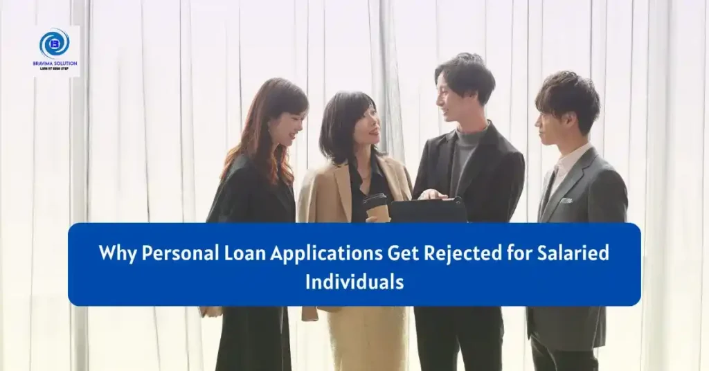 Why Personal Loan Applications Get Rejected for salaried Individuals image by bravima Team