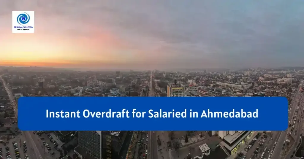 Instant Overdraft for Salaried in Ahmedabad image by Bravima team