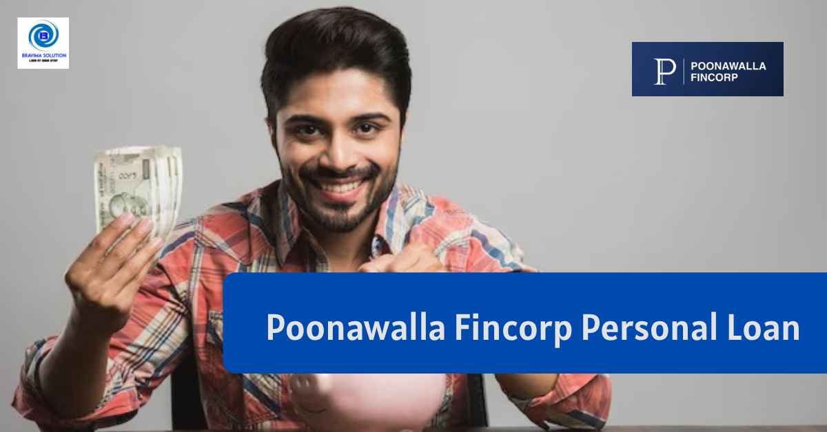 Poonawalla Fincorp Personal Loan - Bravima Solution